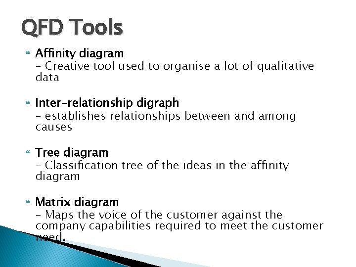 QFD Tools Affinity diagram – Creative tool used to organise a lot of qualitative QFD Tools Affinity diagram – Creative tool used to organise a lot of qualitative