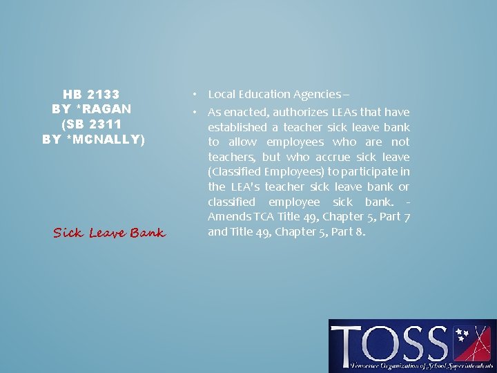 HB 2133 BY *RAGAN (SB 2311 BY *MCNALLY) Sick Leave Bank • Local Education