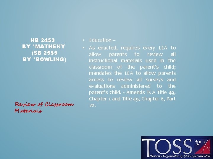 HB 2453 BY *MATHENY (SB 2559 BY *BOWLING) Review of Classroom Materials • Education