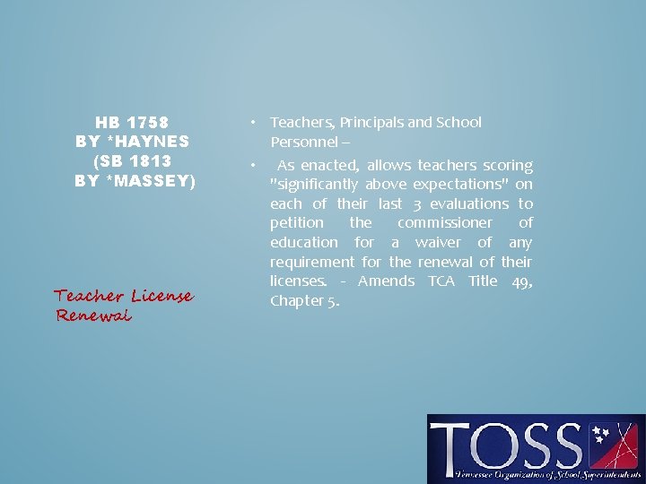 HB 1758 BY *HAYNES (SB 1813 BY *MASSEY) Teacher License Renewal • Teachers, Principals