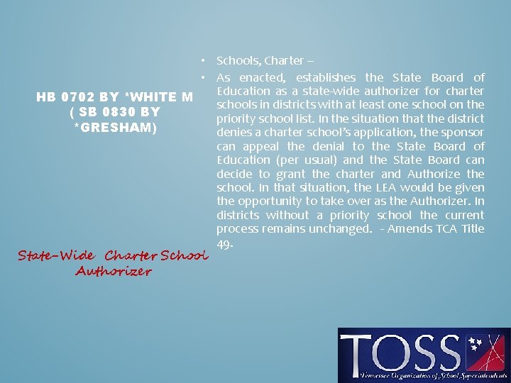  • Schools, Charter – • As enacted, establishes the State Board of Education