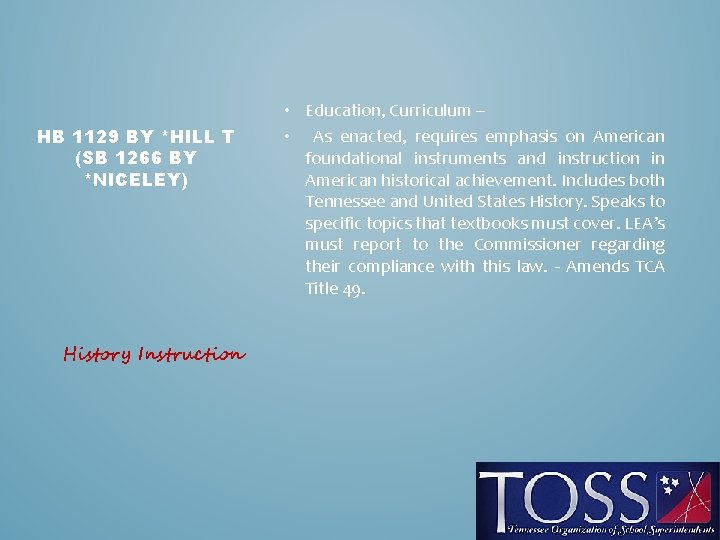 HB 1129 BY *HILL T (SB 1266 BY *NICELEY) History Instruction • Education, Curriculum