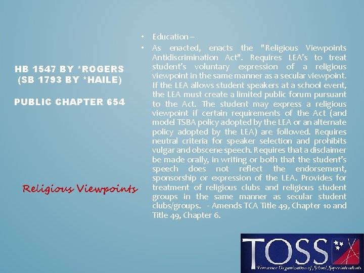  • Education – • As enacted, enacts the "Religious Viewpoints Antidiscrimination Act". Requires