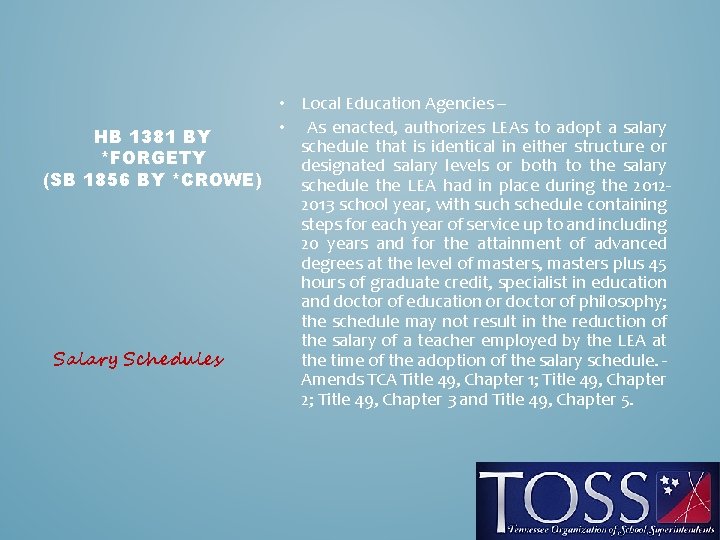  • Local Education Agencies – • As enacted, authorizes LEAs to adopt a