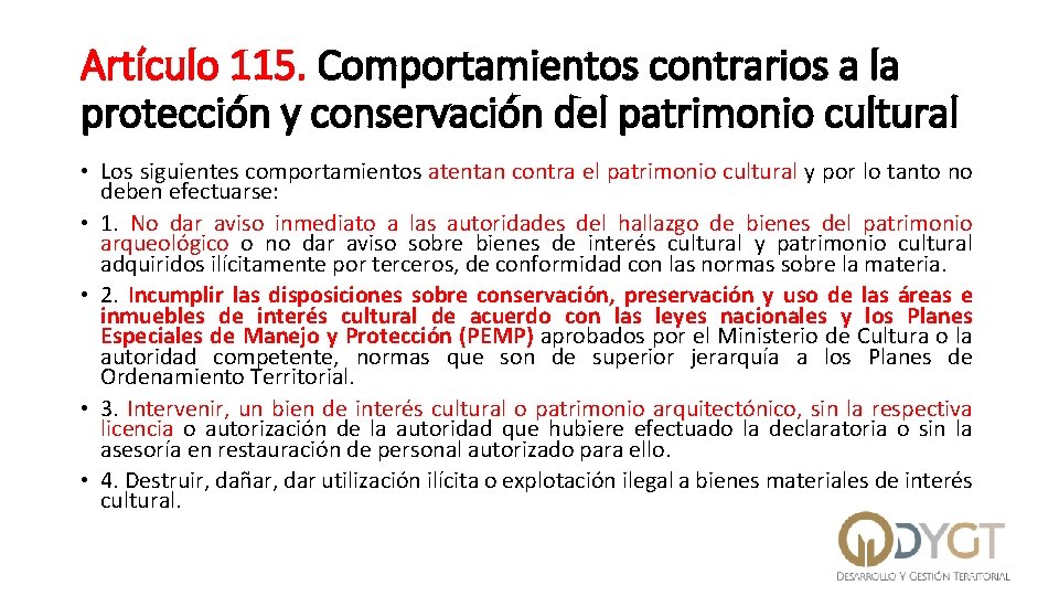 Artículo 115. Comportamientos contrarios a la protección y conservación del patrimonio cultural • Los