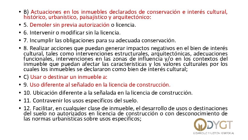  • B) Actuaciones en los inmuebles declarados de conservación e interés cultural, histórico,