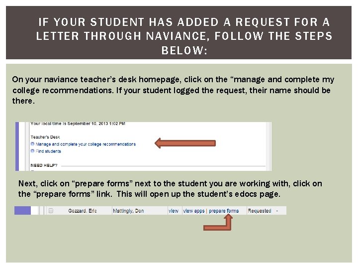 IF YOUR STUDENT HAS ADDED A REQUEST FOR A LETTER THROUGH NAVIANCE, FOLLOW THE