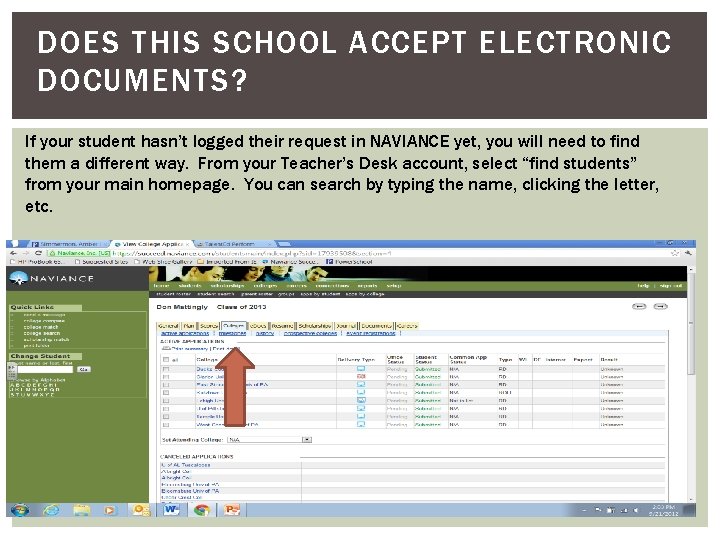 DOES THIS SCHOOL ACCEPT ELECTRONIC DOCUMENTS? If your student hasn’t logged their request in