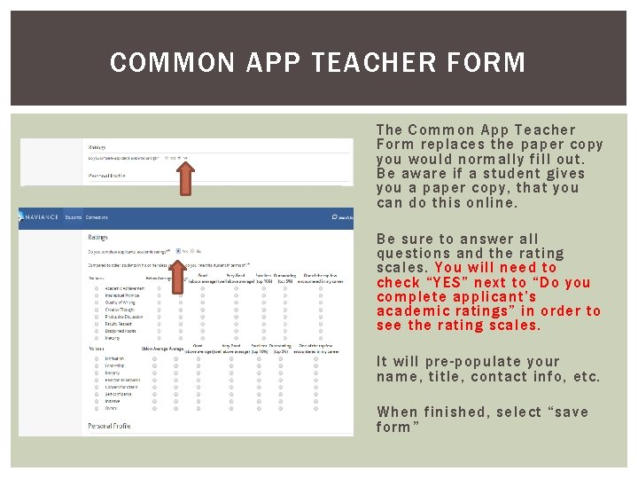 COMMON APP TEACHER FORM The Common App Teacher Form replaces the paper copy you