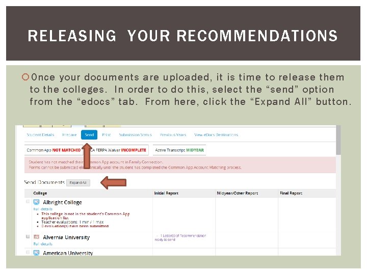 RELEASING YOUR RECOMMENDATIONS Once your documents are uploaded, it is time to release them