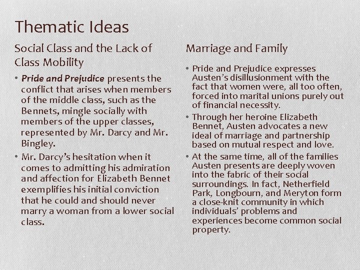 Thematic Ideas Social Class and the Lack of Class Mobility • Pride and Prejudice