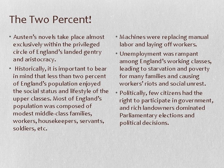 The Two Percent! • Austen’s novels take place almost exclusively within the privileged circle