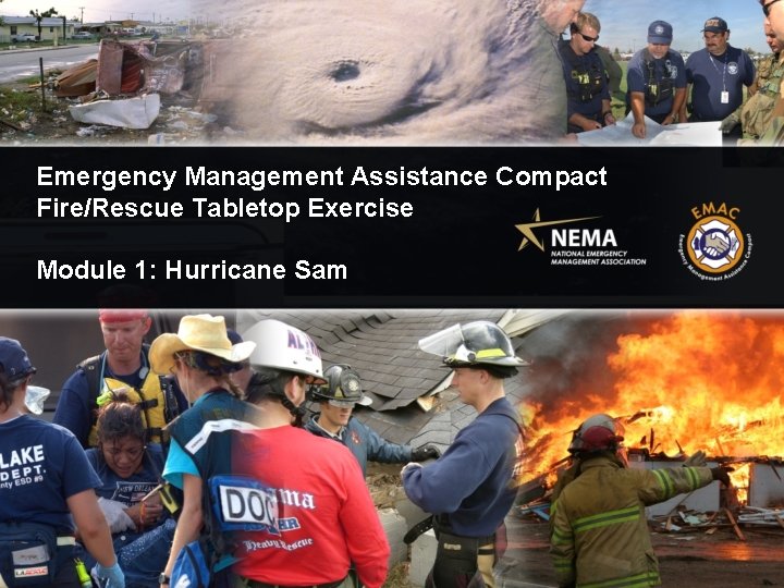 Emergency Management Assistance Compact Fire/Rescue Tabletop Exercise Module 1: Hurricane Sam 
