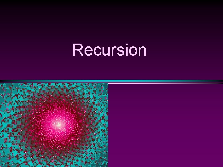 Recursion 