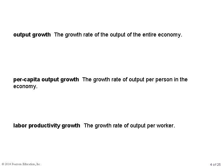 output growth The growth rate of the output of the entire economy. per-capita output