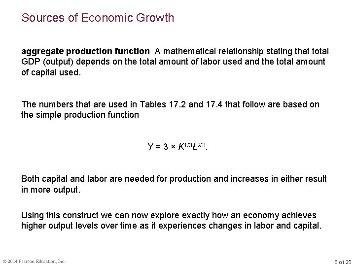 Sources of Economic Growth aggregate production function A mathematical relationship stating that total GDP