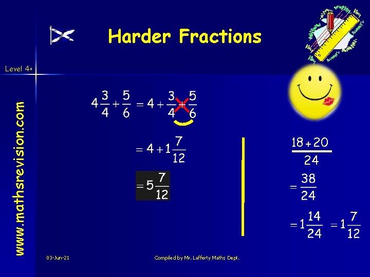Harder Fractions www. mathsrevision. com Level 4+ 18 + 20 24 03 -Jun-21 Compiled Harder Fractions www. mathsrevision. com Level 4+ 18 + 20 24 03 -Jun-21 Compiled