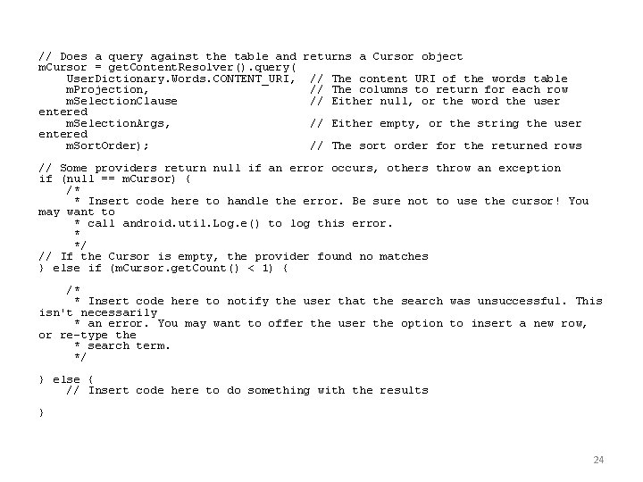 // Does a query against the table and returns a Cursor object m. Cursor