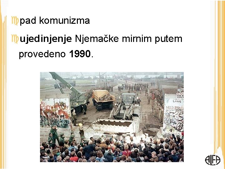  pad komunizma ujedinjenje Njemačke mirnim putem provedeno 1990. 