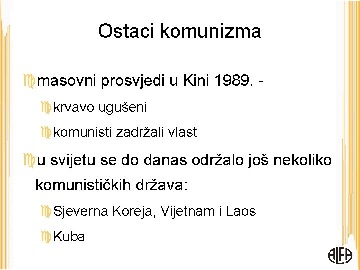 Ostaci komunizma masovni prosvjedi u Kini 1989. krvavo ugušeni komunisti zadržali vlast u svijetu