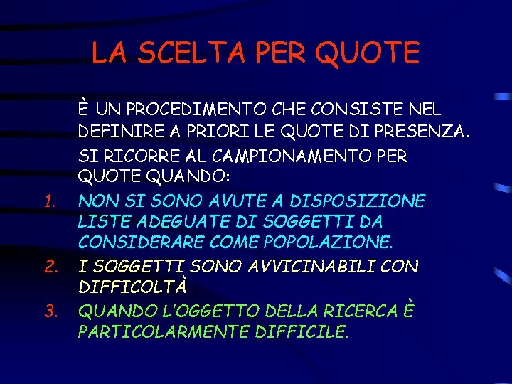 LA SCELTA PER QUOTE 1. 2. 3. È UN PROCEDIMENTO CHE CONSISTE NEL DEFINIRE