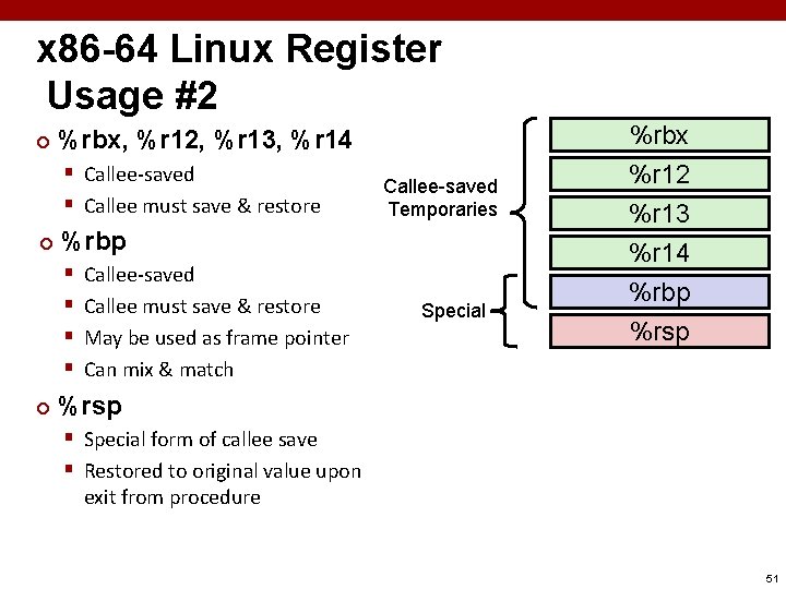 x 86 -64 Linux Register Usage #2 ¢ %rbx, %r 12, %r 13, %r