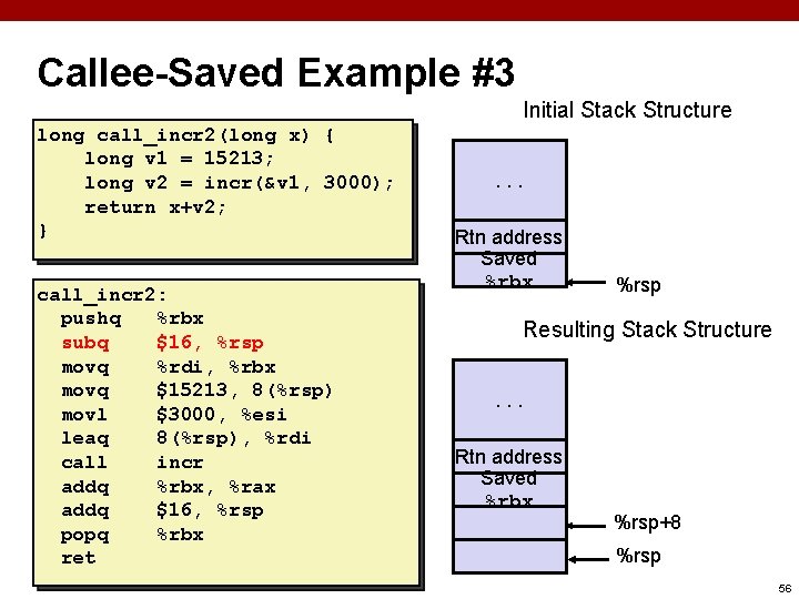 Callee-Saved Example #3 Initial Stack Structure long call_incr 2(long x) { long v 1