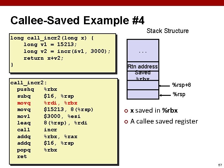 Callee-Saved Example #4 Stack Structure long call_incr 2(long x) { long v 1 =