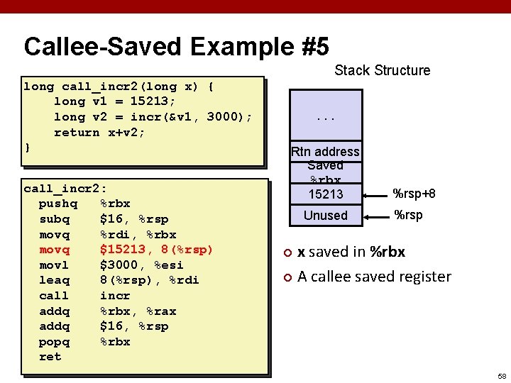 Callee-Saved Example #5 Stack Structure long call_incr 2(long x) { long v 1 =