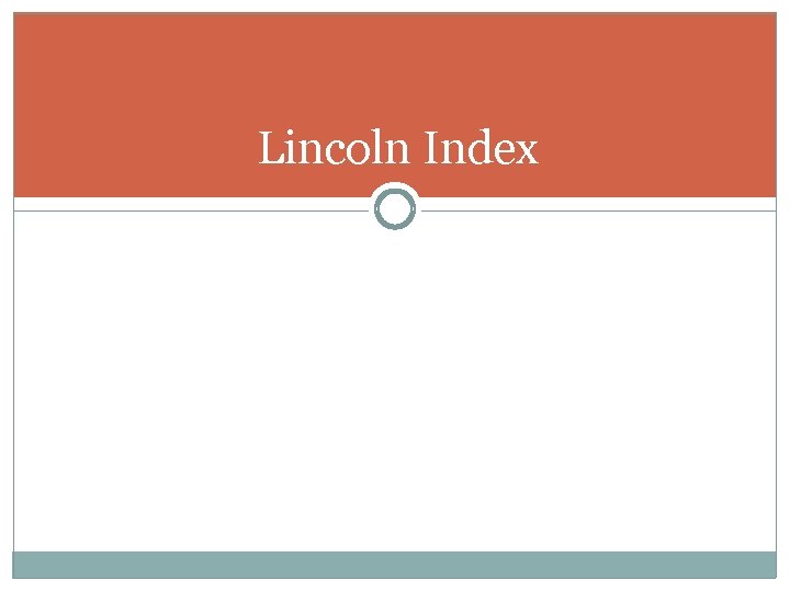 Lincoln Index 