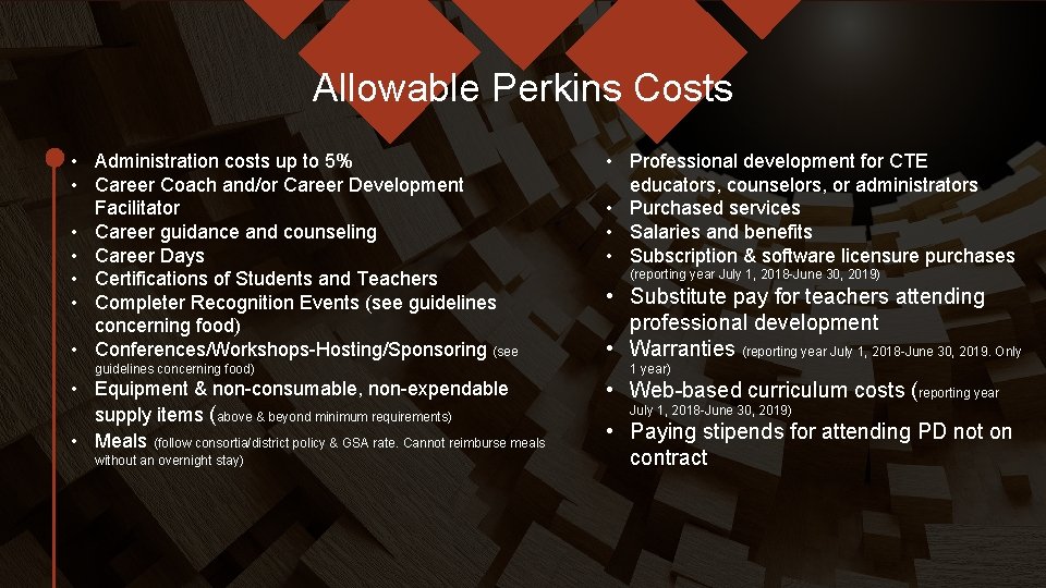 Allowable Perkins Costs • Administration costs up to 5% • Career Coach and/or Career