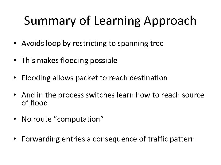 Summary of Learning Approach • Avoids loop by restricting to spanning tree • This