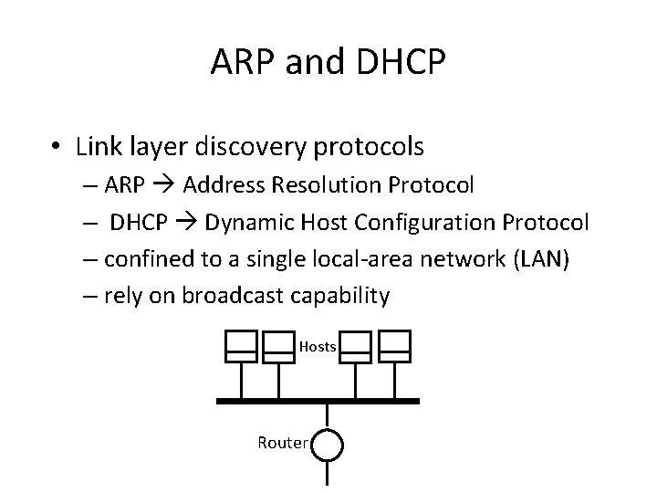 ARP and DHCP • Link layer discovery protocols – ARP Address Resolution Protocol –