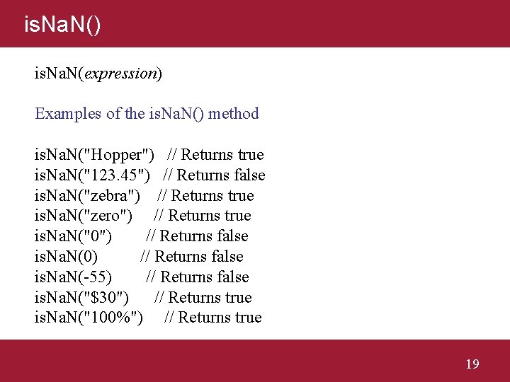 is. Na. N() is. Na. N(expression) Examples of the is. Na. N() method is.