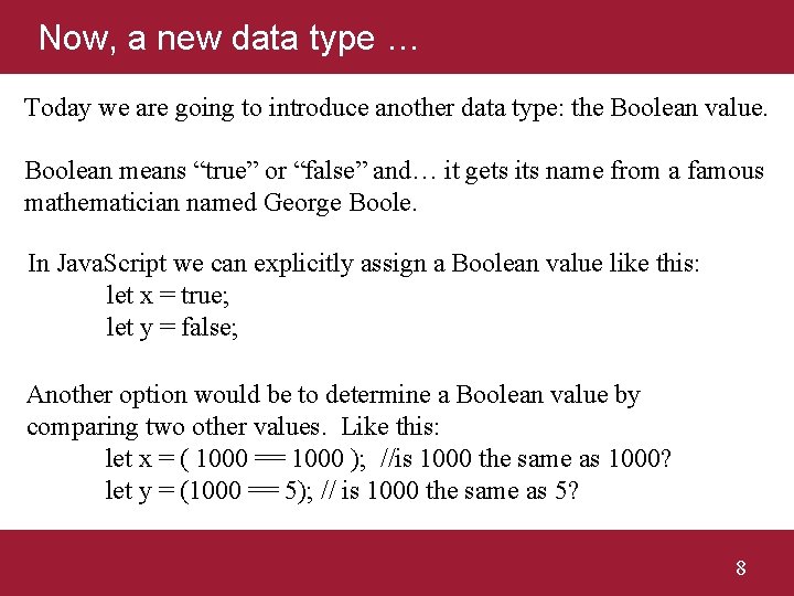 Now, a new data type … Today we are going to introduce another data