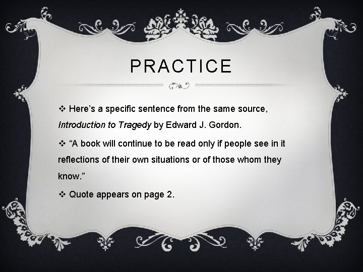 PRACTICE v Here’s a specific sentence from the same source, Introduction to Tragedy by PRACTICE v Here’s a specific sentence from the same source, Introduction to Tragedy by