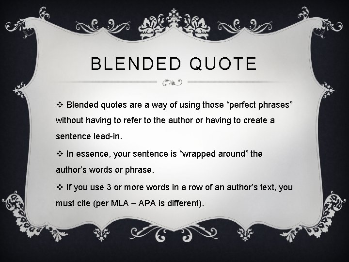 BLENDED QUOTE v Blended quotes are a way of using those “perfect phrases” without BLENDED QUOTE v Blended quotes are a way of using those “perfect phrases” without