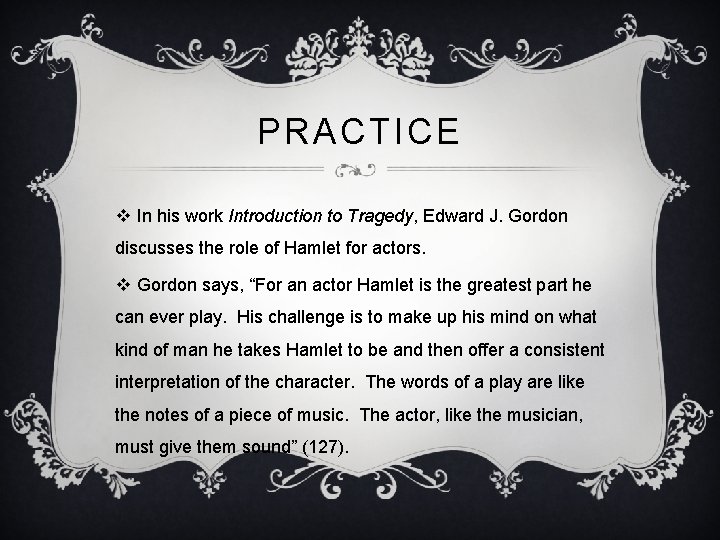 PRACTICE v In his work Introduction to Tragedy, Edward J. Gordon discusses the role PRACTICE v In his work Introduction to Tragedy, Edward J. Gordon discusses the role