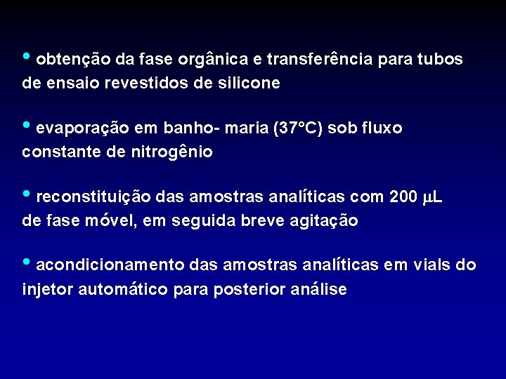  • obtenção da fase orgânica e transferência para tubos de ensaio revestidos de