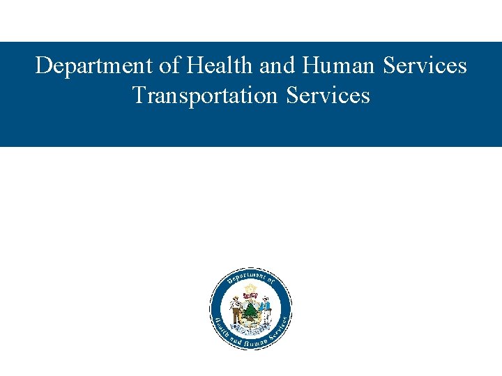 Department of Health and Human Services Transportation Services 