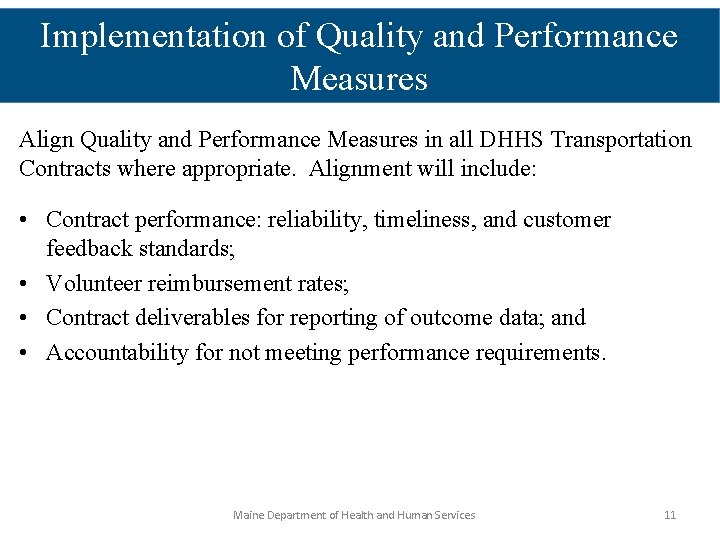 Implementation of Quality and Performance Measures Align Quality and Performance Measures in all DHHS
