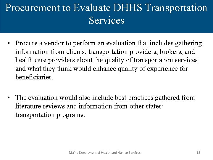 Procurement to Evaluate DHHS Transportation Services • Procure a vendor to perform an evaluation