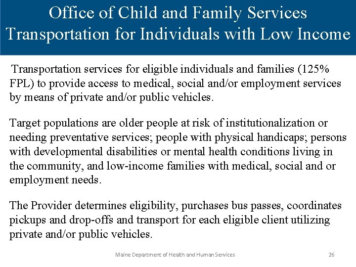Office of Child and Family Services Transportation for Individuals with Low Income Transportation services