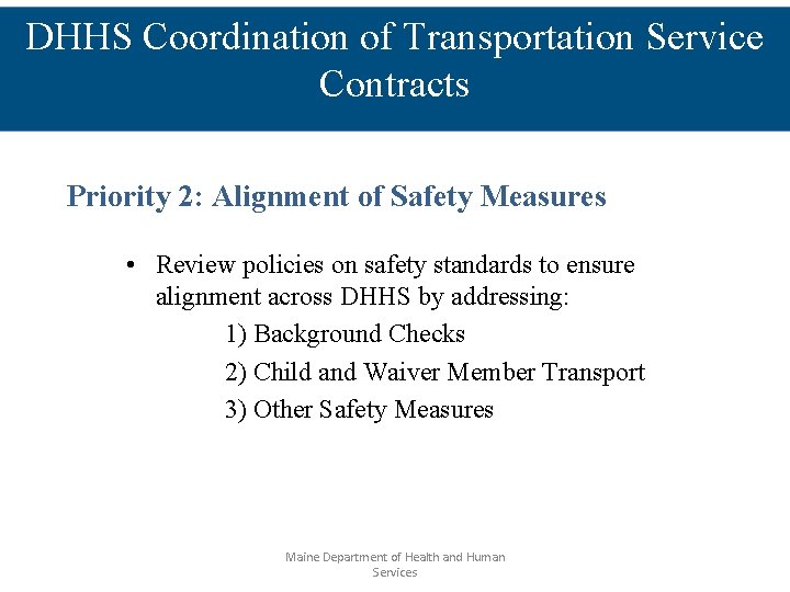 DHHS Coordination of Transportation Service Contracts Priority 2: Alignment of Safety Measures • Review