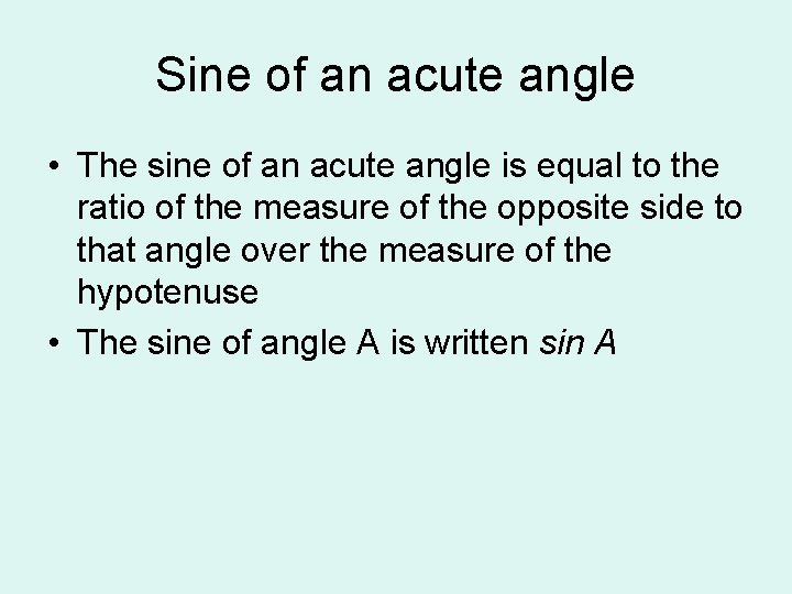 Sine of an acute angle • The sine of an acute angle is equal Sine of an acute angle • The sine of an acute angle is equal