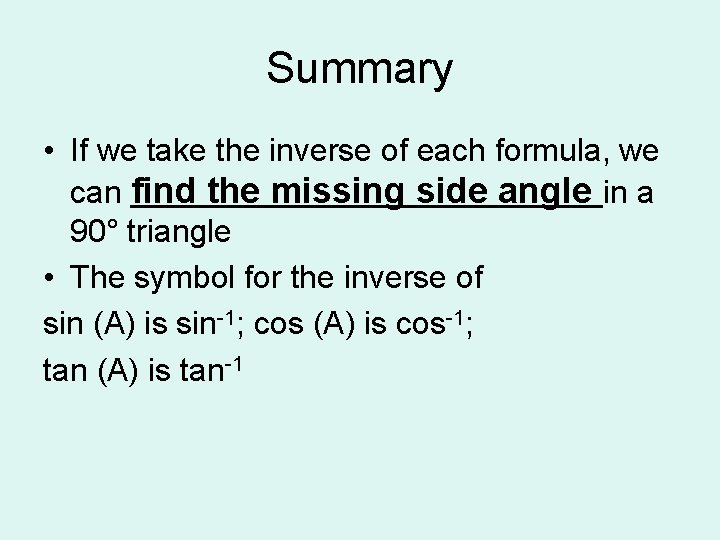 Summary • If we take the inverse of each formula, we can find the Summary • If we take the inverse of each formula, we can find the