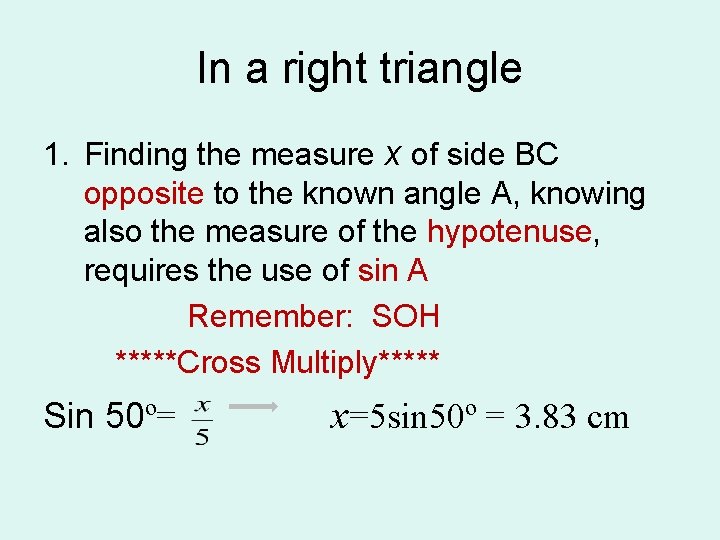 In a right triangle 1. Finding the measure x of side BC opposite to