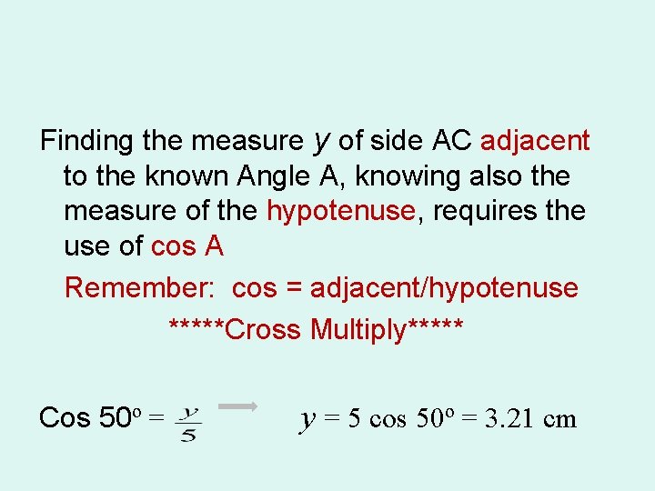 Finding the measure y of side AC adjacent to the known Angle A, knowing Finding the measure y of side AC adjacent to the known Angle A, knowing