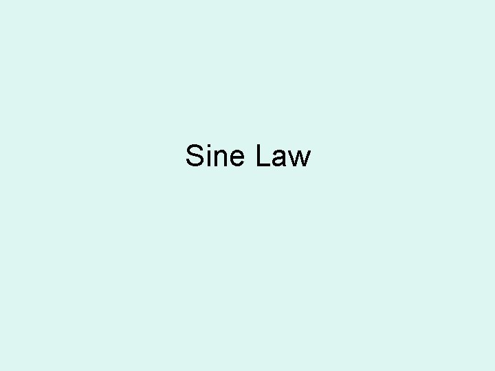 Sine Law 