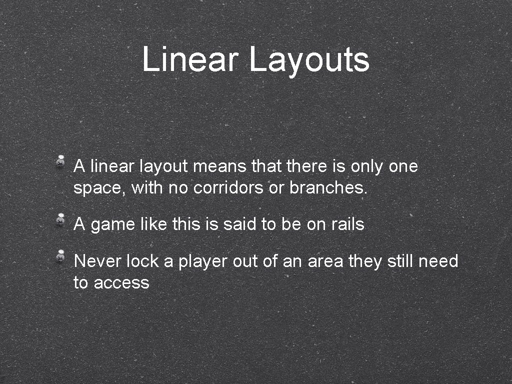 Linear Layouts A linear layout means that there is only one space, with no